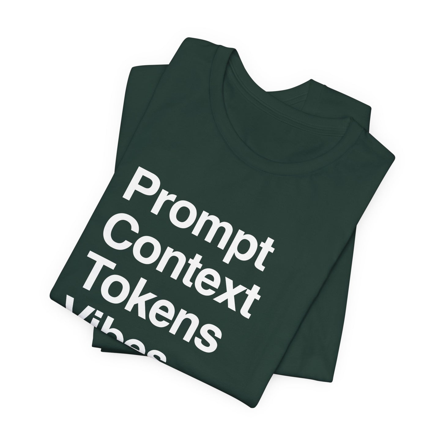 Prompt Context Tokens Vibes T-Shirt