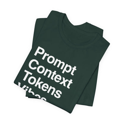 Prompt Context Tokens Vibes T-Shirt