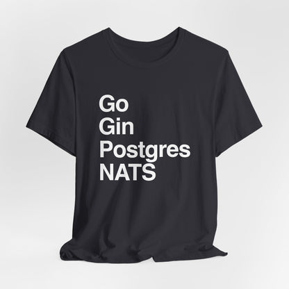 Go Gin Postgres NATS T-Shirt