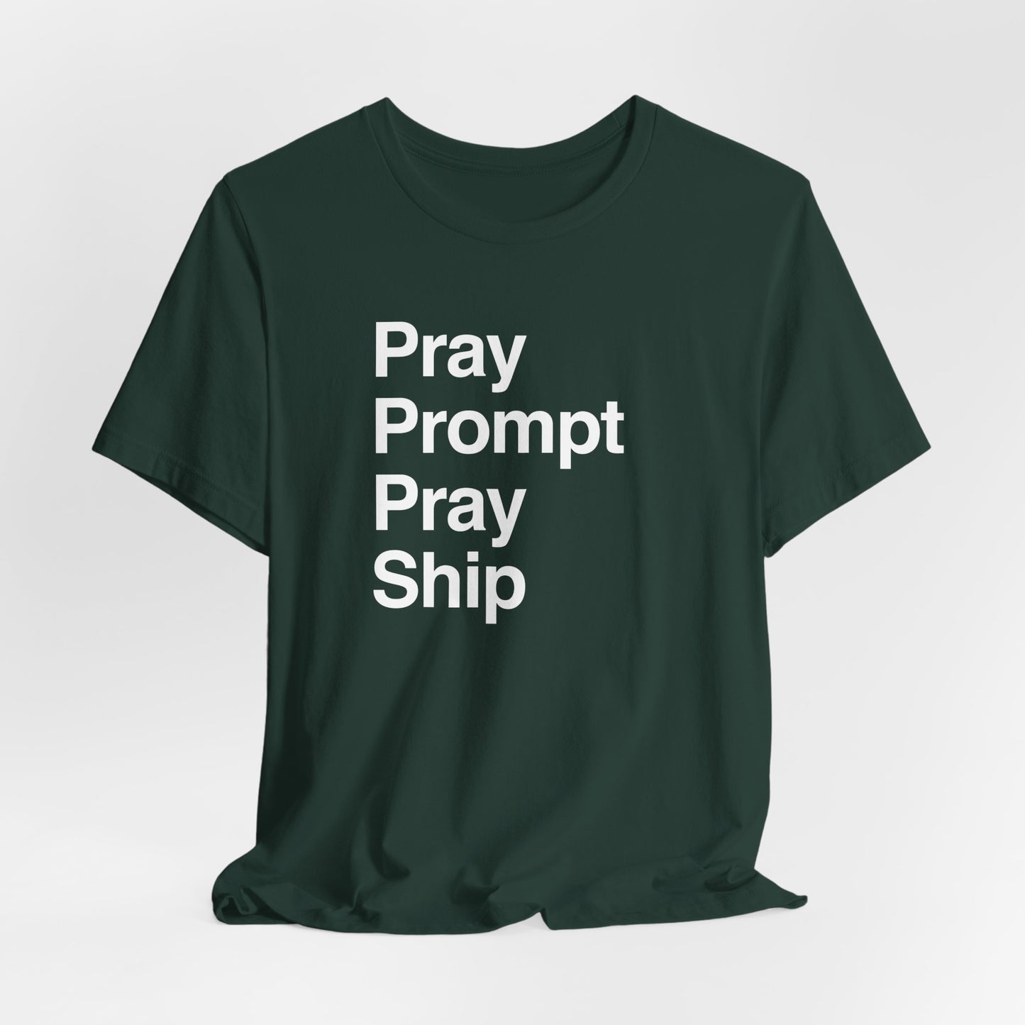 Pray Prompt Pray Ship T-Shirt