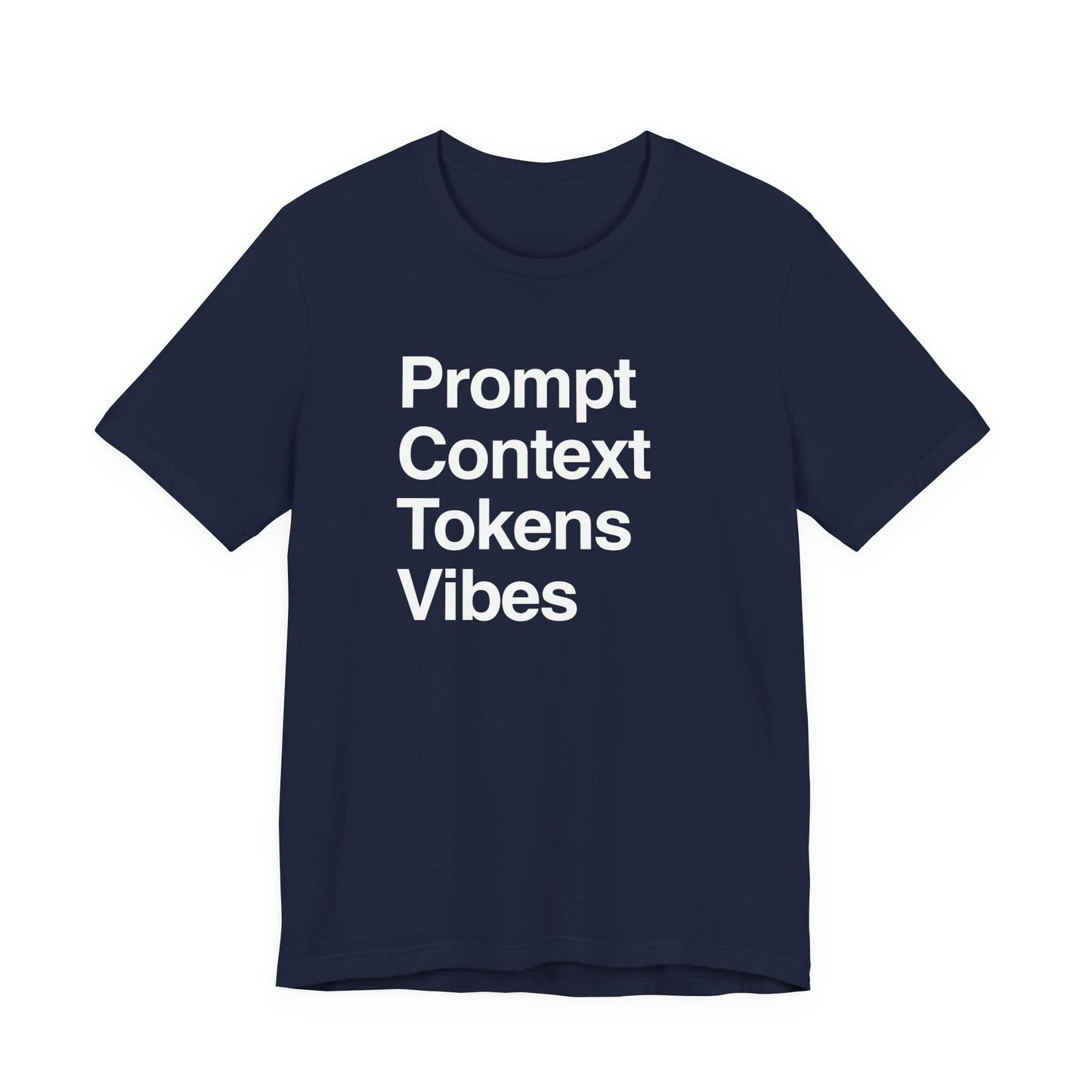 Prompt Context Tokens Vibes T-Shirt