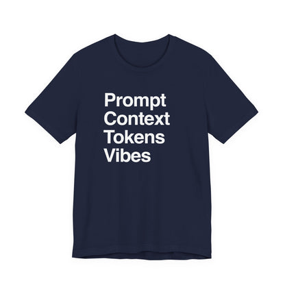 Prompt Context Tokens Vibes T-Shirt