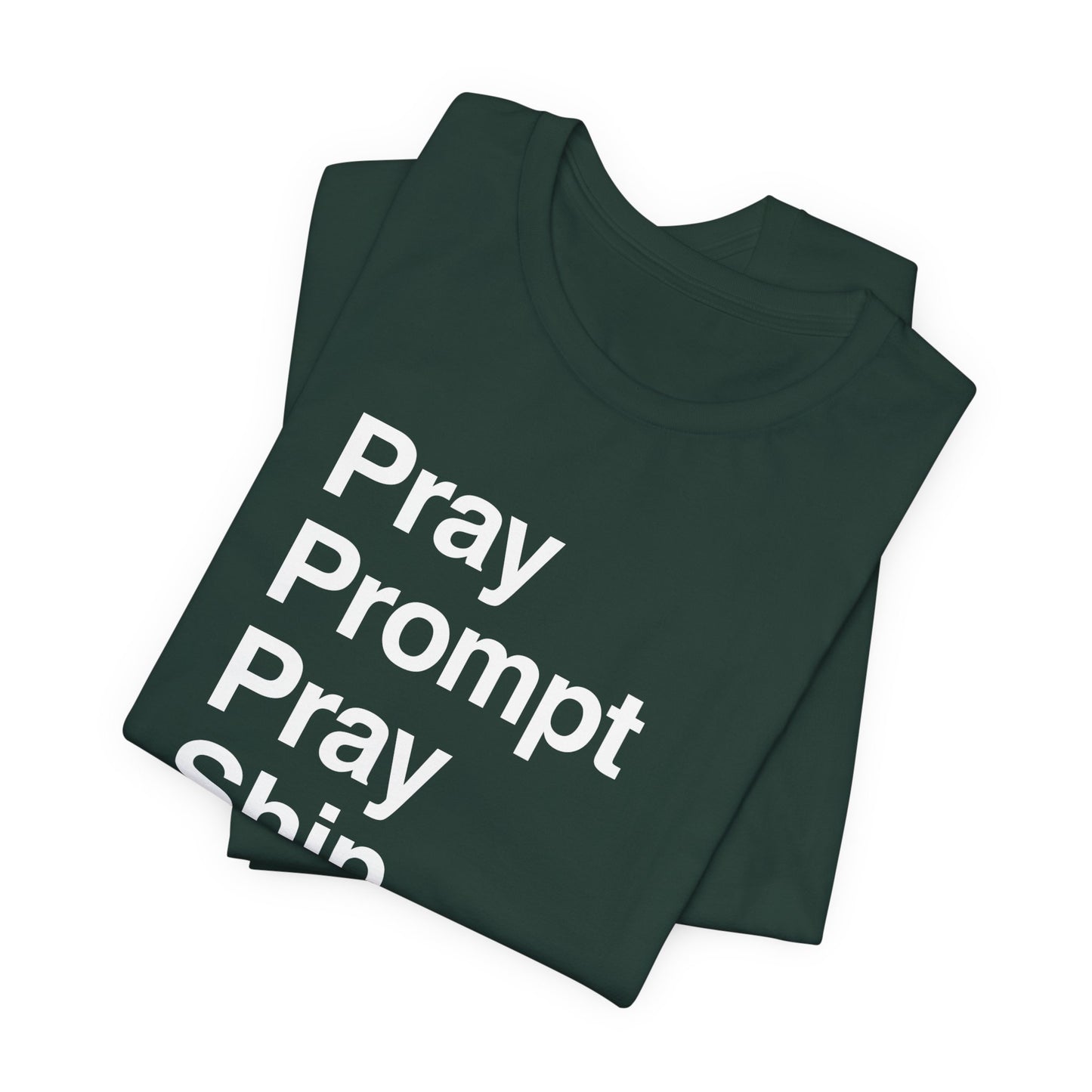Pray Prompt Pray Ship T-Shirt