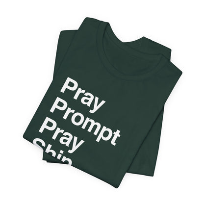 Pray Prompt Pray Ship T-Shirt