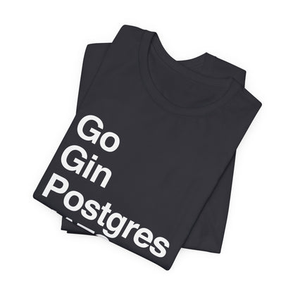 Go Gin Postgres NATS T-Shirt