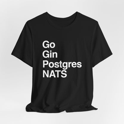 Go Gin Postgres NATS T-Shirt