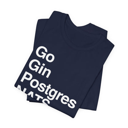 Go Gin Postgres NATS T-Shirt