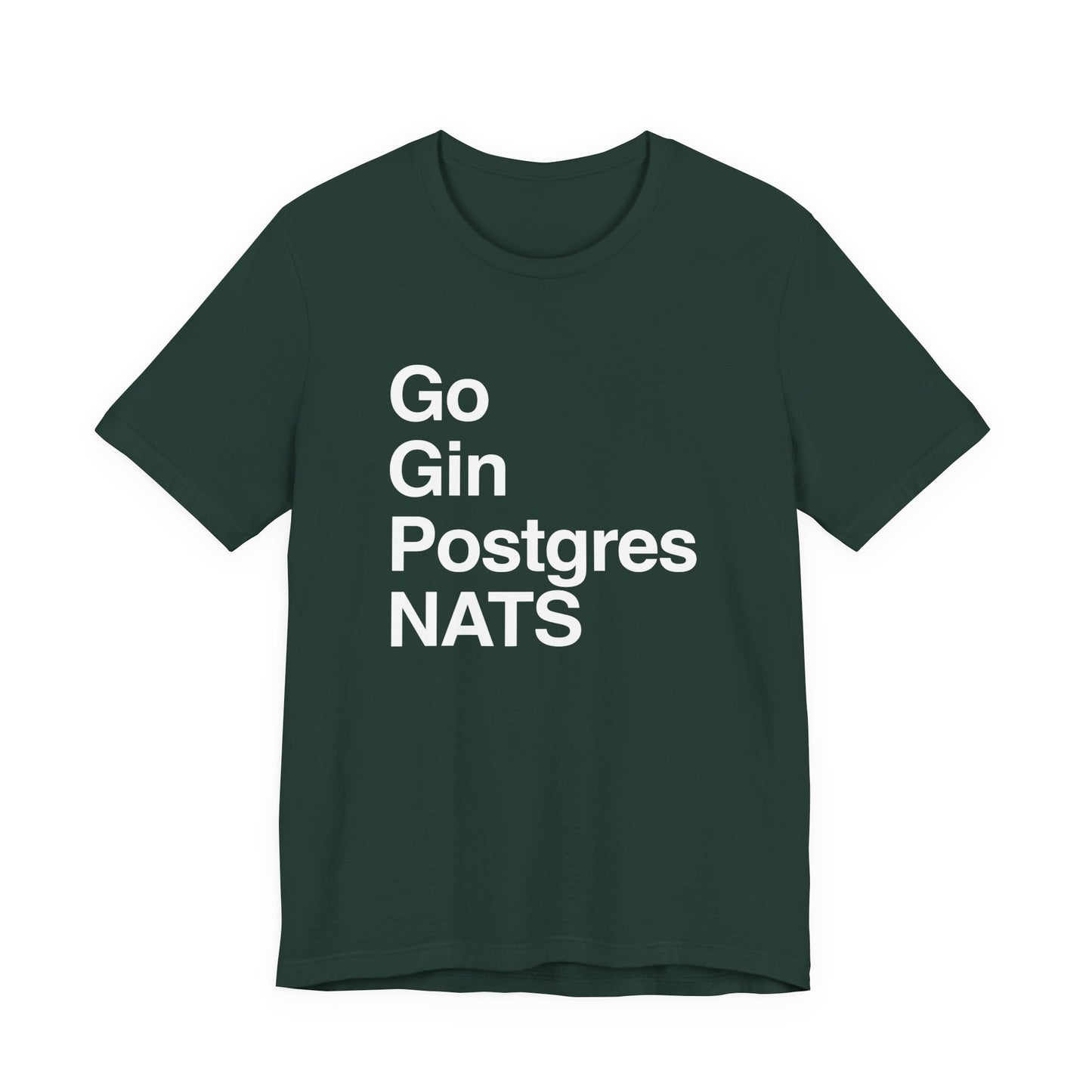 Go Gin Postgres NATS T-Shirt