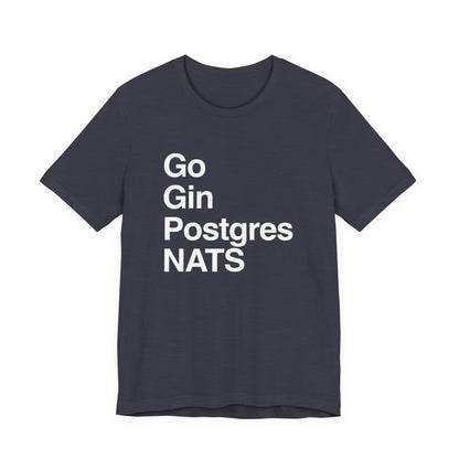 Go Gin Postgres NATS T-Shirt