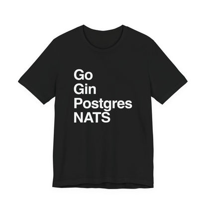Go Gin Postgres NATS T-Shirt