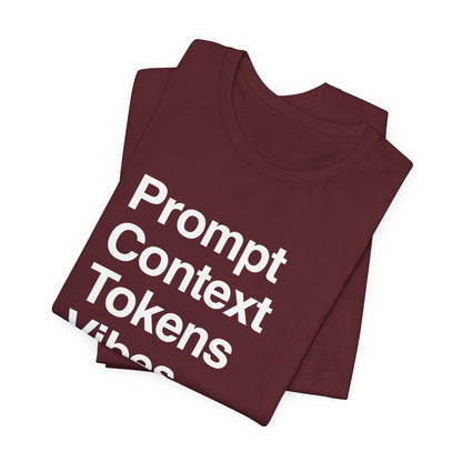 Prompt Context Tokens Vibes T-Shirt
