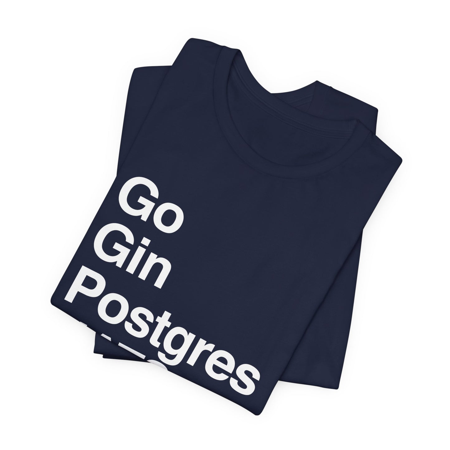 Go Gin Postgres NATS T-Shirt