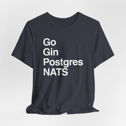 Go Gin Postgres NATS T-Shirt