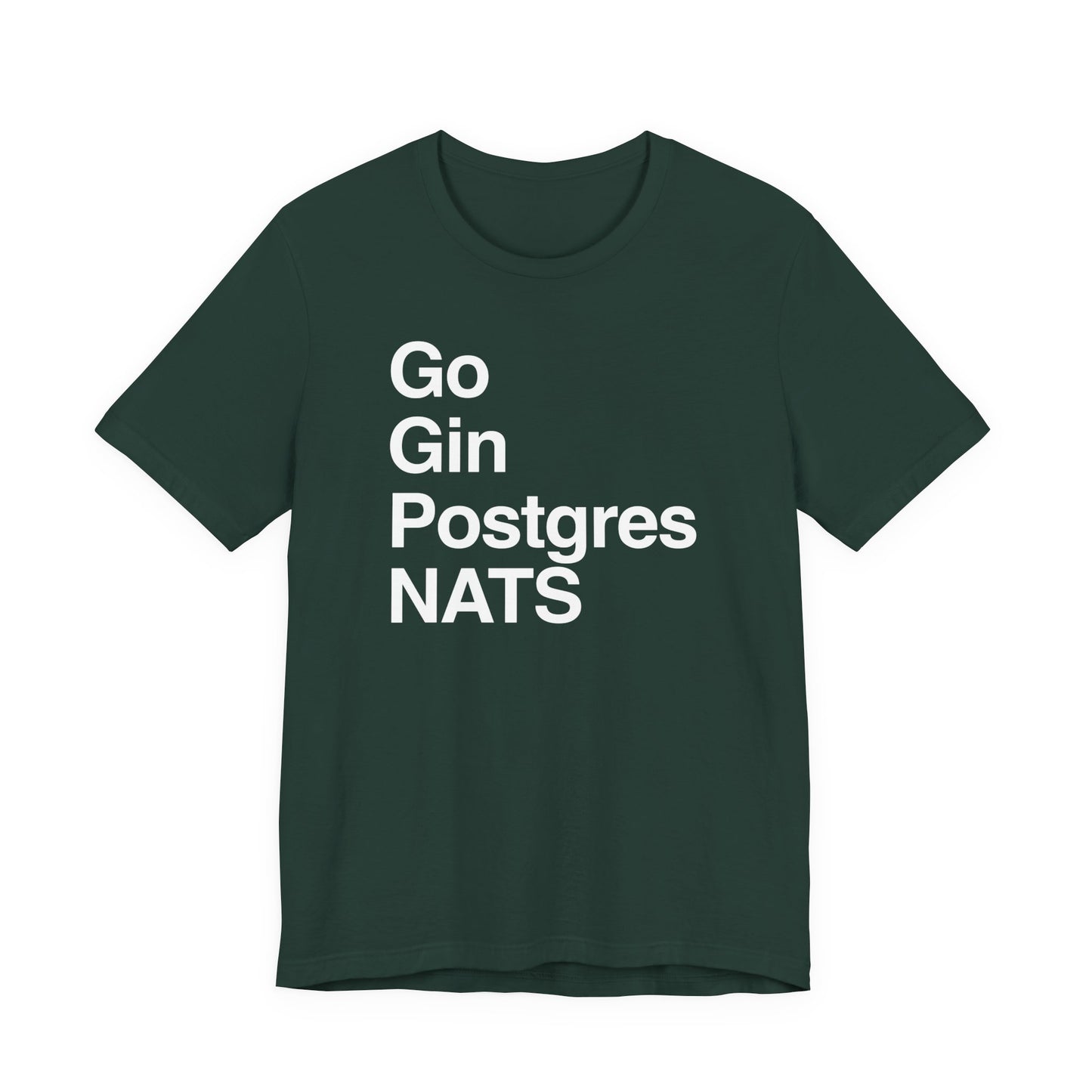 Go Gin Postgres NATS T-Shirt