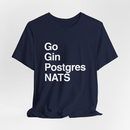 Go Gin Postgres NATS T-Shirt