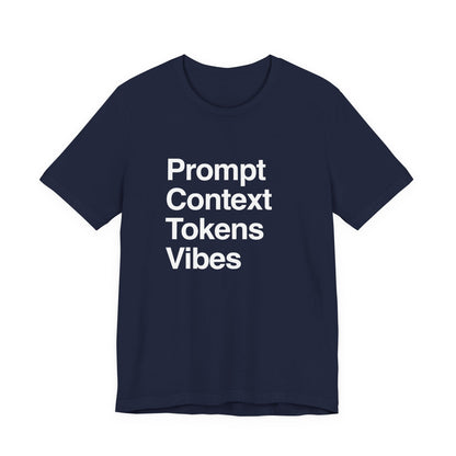 Prompt Context Tokens Vibes T-Shirt
