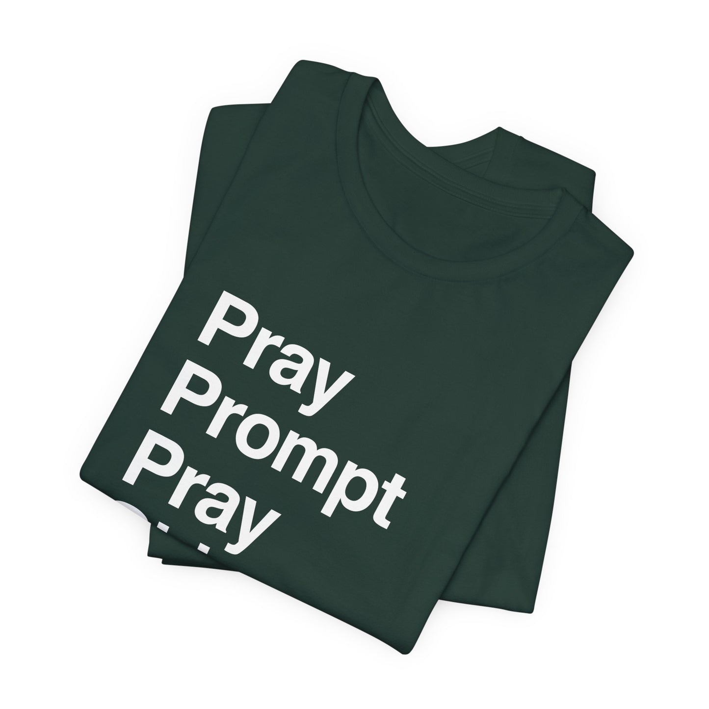 Pray Prompt Pray Ship T-Shirt
