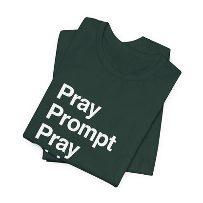 Pray Prompt Pray Ship T-Shirt