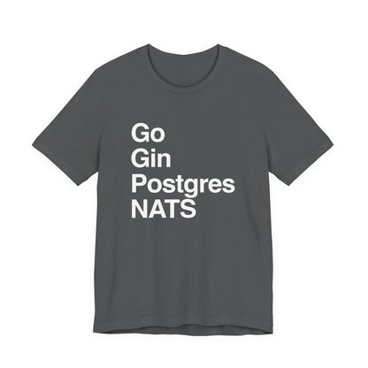 Go Gin Postgres NATS T-Shirt