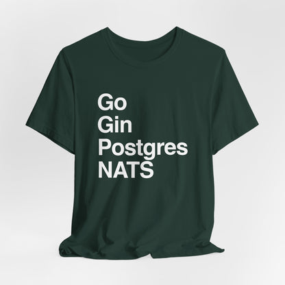 Go Gin Postgres NATS T-Shirt