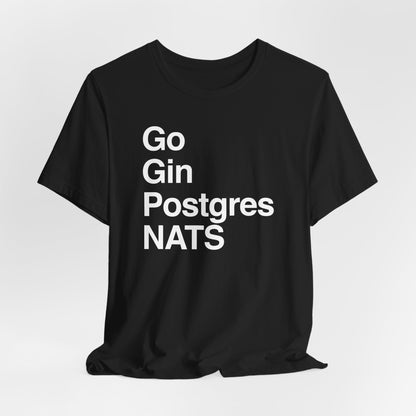 Go Gin Postgres NATS T-Shirt