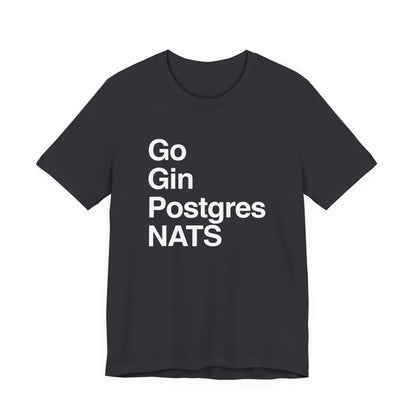 Go Gin Postgres NATS T-Shirt