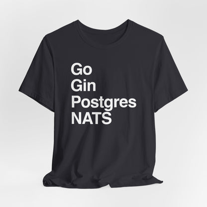 Go Gin Postgres NATS T-Shirt
