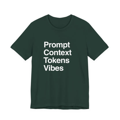 Prompt Context Tokens Vibes T-Shirt