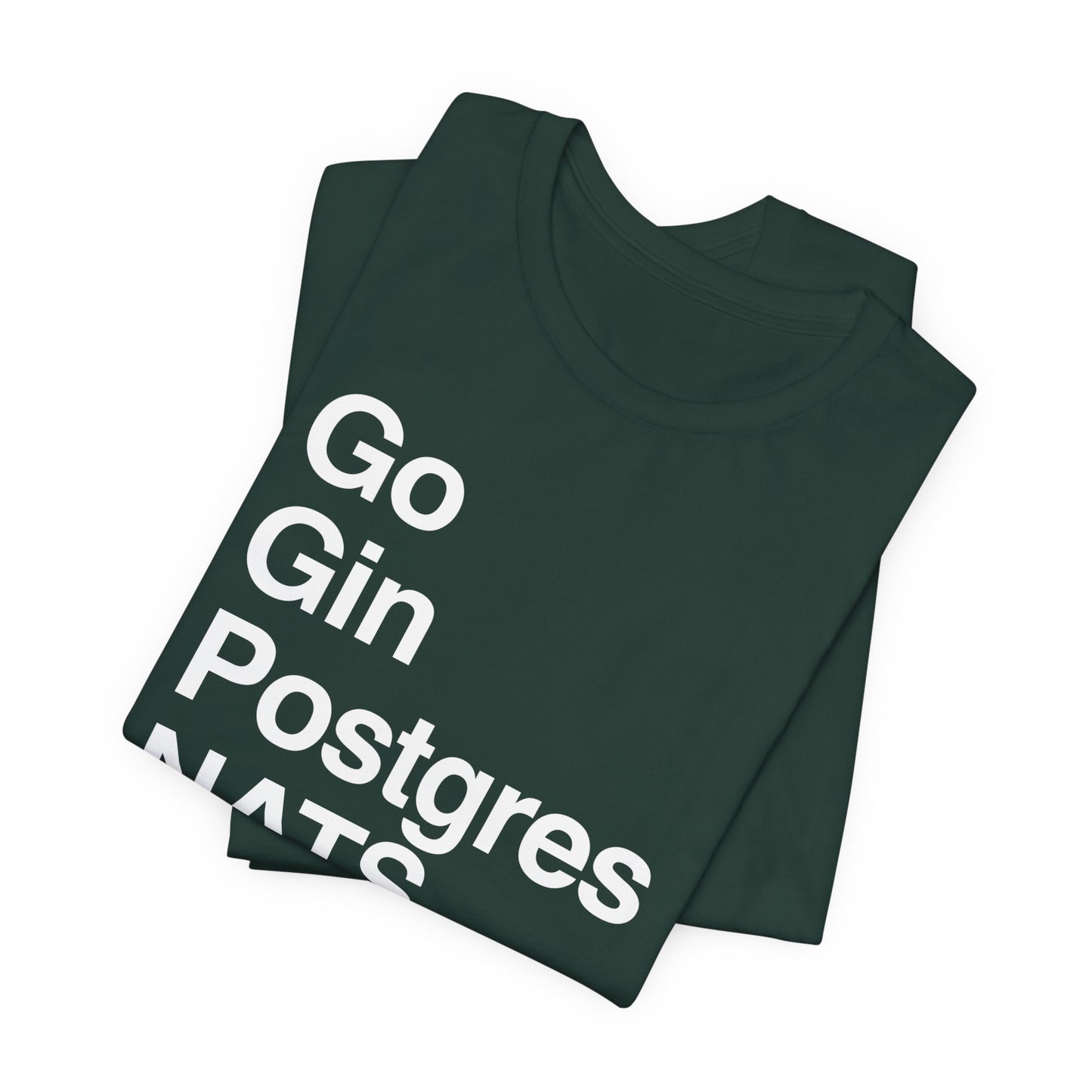 Go Gin Postgres NATS T-Shirt