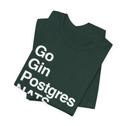 Go Gin Postgres NATS T-Shirt