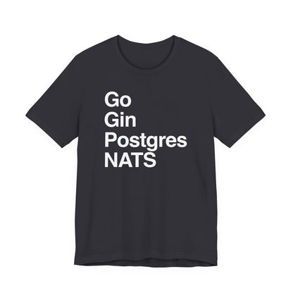 Go Gin Postgres NATS T-Shirt