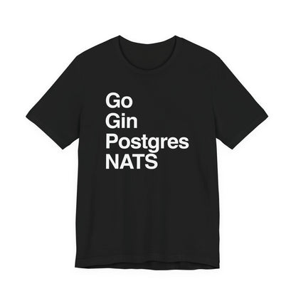 Go Gin Postgres NATS T-Shirt