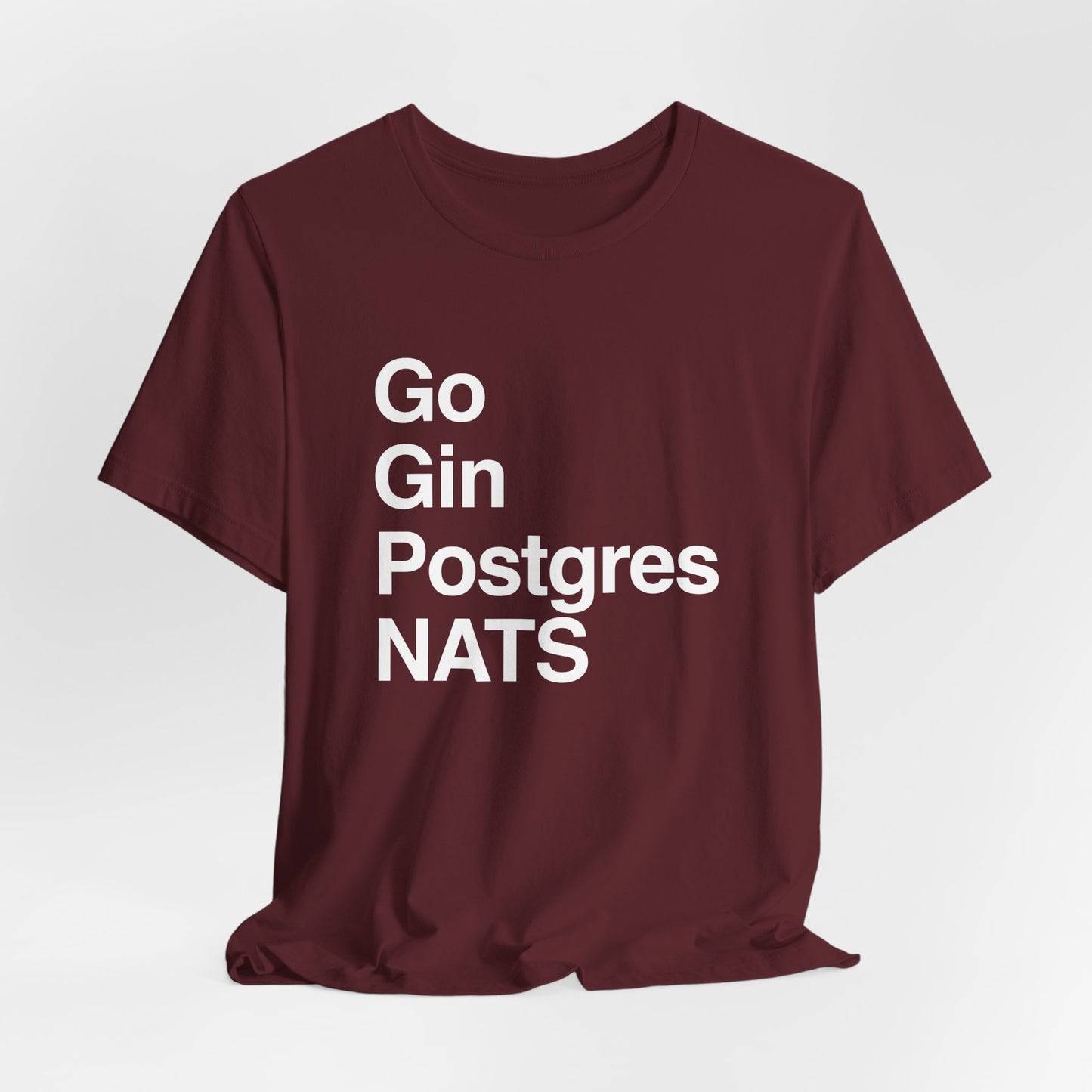 Go Gin Postgres NATS T-Shirt