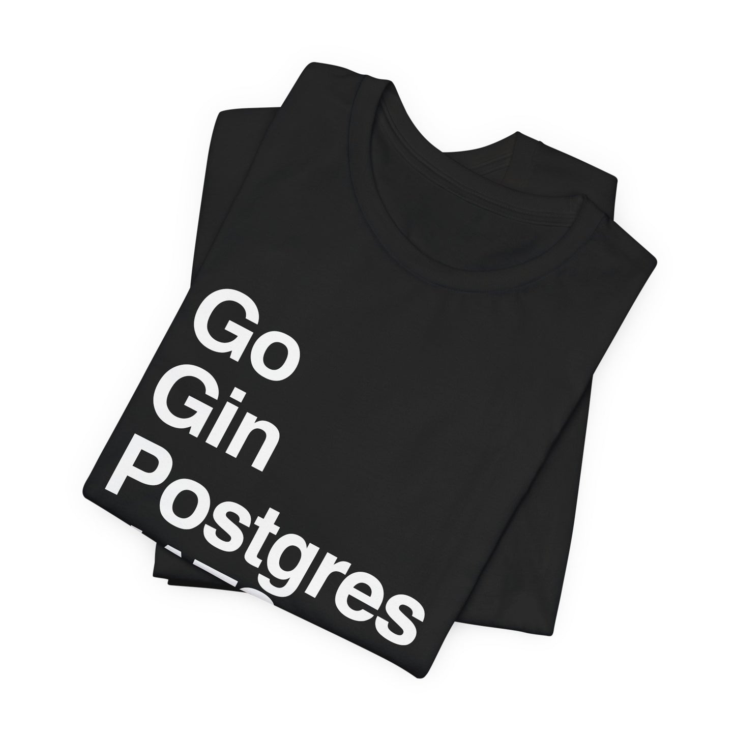 Go Gin Postgres NATS T-Shirt
