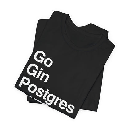 Go Gin Postgres NATS T-Shirt