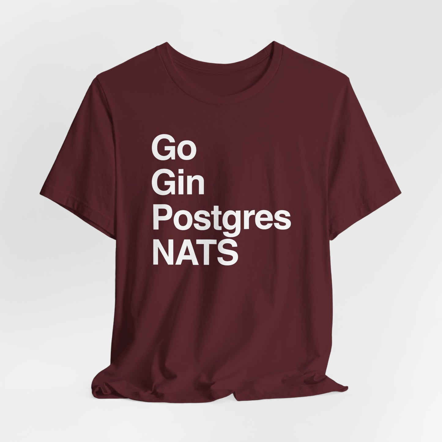 Go Gin Postgres NATS T-Shirt