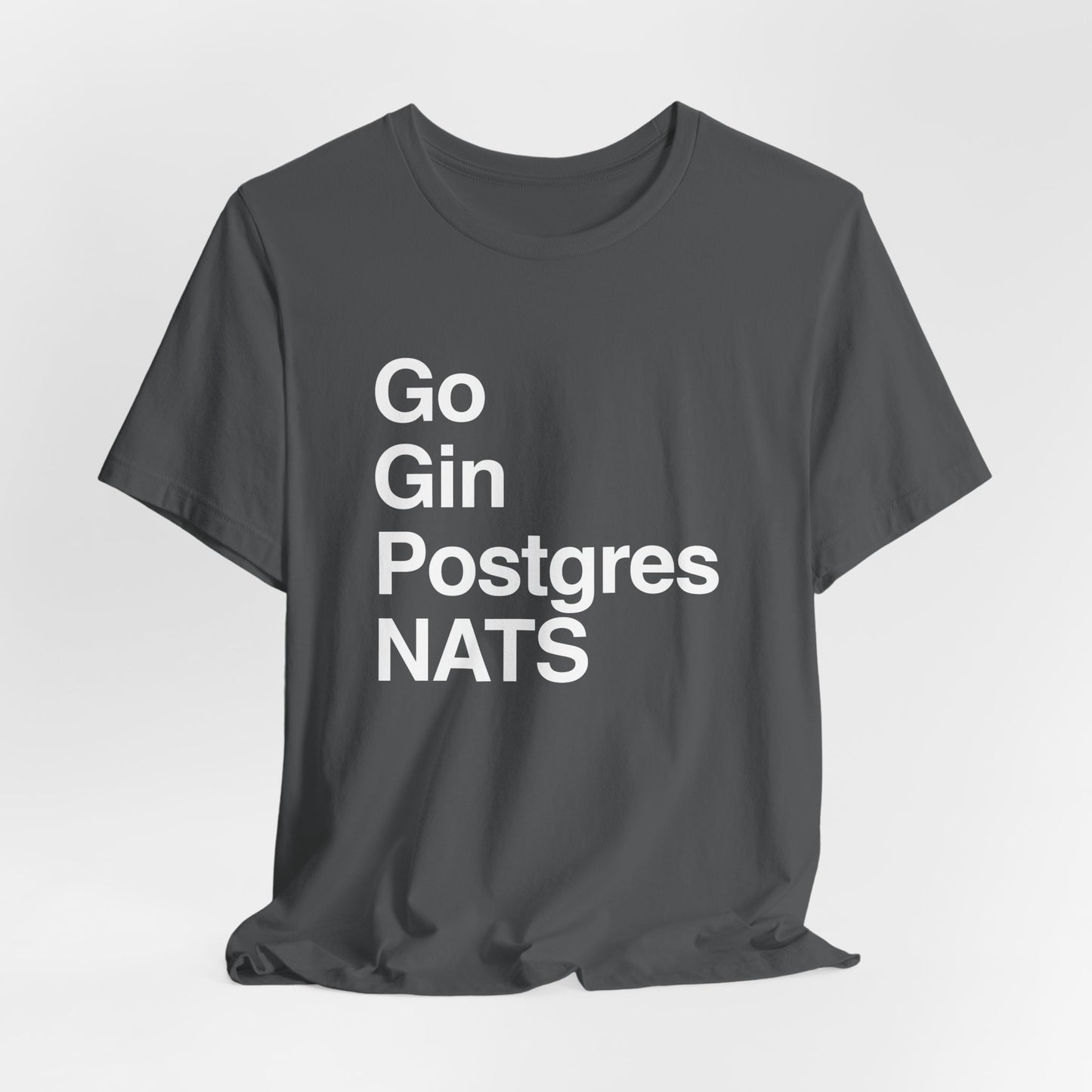 Go Gin Postgres NATS T-Shirt