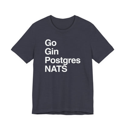 Go Gin Postgres NATS T-Shirt