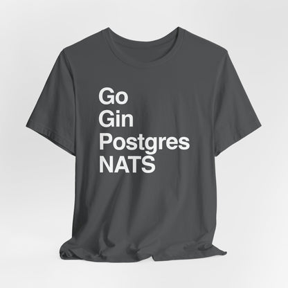 Go Gin Postgres NATS T-Shirt