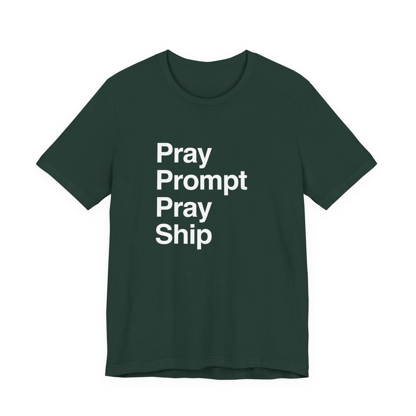 Pray Prompt Pray Ship T-Shirt
