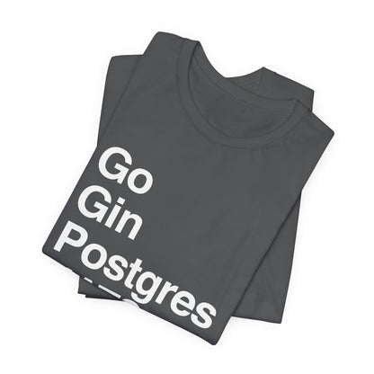 Go Gin Postgres NATS T-Shirt