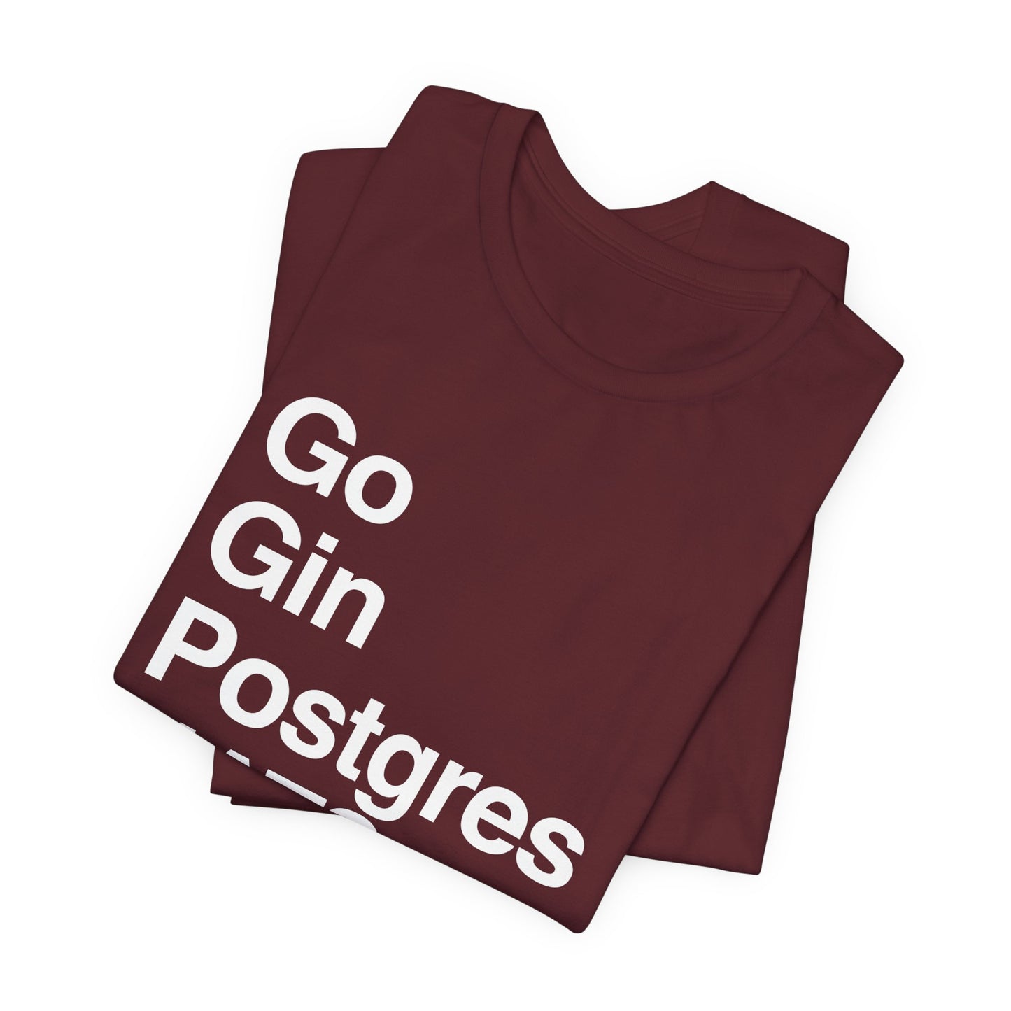 Go Gin Postgres NATS T-Shirt