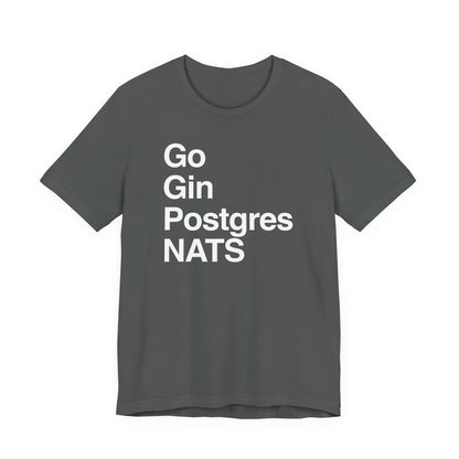Go Gin Postgres NATS T-Shirt