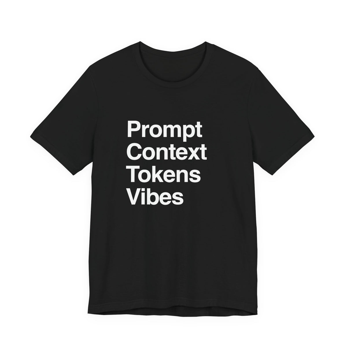 Prompt Context Tokens Vibes T-Shirt